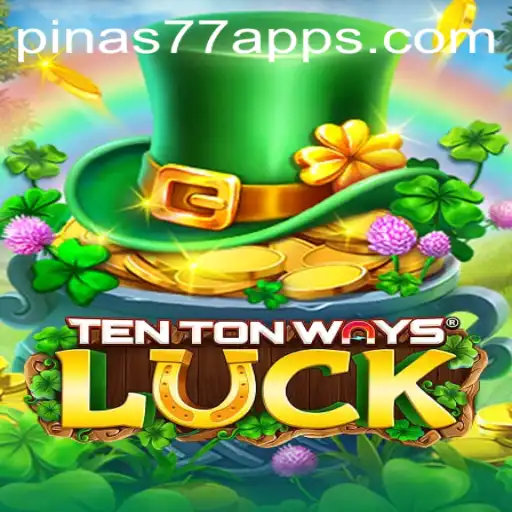 Exploring TenTonWaysLuck: A Fresh Gaming Adventure with PINAS77